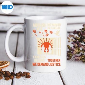 AbolishIceNoHumanIsIllegalFamiliesBelongsTogetherWemug