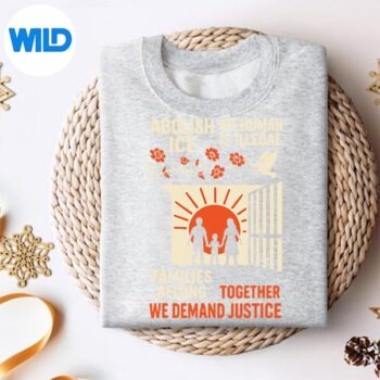 AbolishIceNoHumanIsIllegalFamiliesBelongsTogetherWesweater