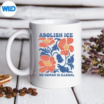 AbolishIceNoHumanIsIllegalmug