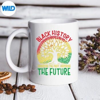 Black History Month Honoring Past Inspiring Future Funny Digital Download 5 BlackHistoryMonthHonoringPastInspiringFutureFunnymug