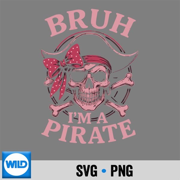 Bruh Pirate Skull Coquette Bow Costume Pretend Im A Pirate SVG PNG Cut File 1 Bruh Pirate Skull Coquette Bow Costume Pretend Im A Pirate SVG PNG Cut File