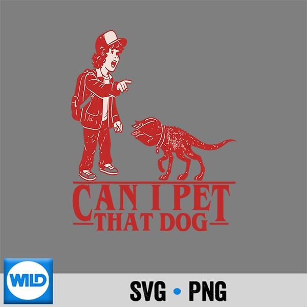 Can I Pet That Dog Demodog Stranger Meme Dog Lover Digital Design 1 Can I Pet That Dog Demodog Stranger Meme Dog Lover Digital Design