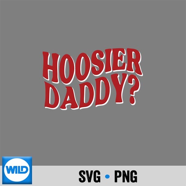 Cool Hoosier Daddy Throwback Cute Retro Souvenir Digital Design 1 Cool Hoosier Daddy Throwback Cute Retro Souvenir Digital Design