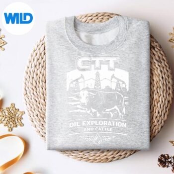 Ctt Oil Exploration And Cattle Ranch Industry SVG PNG Download 4 CttOilExplorationAndCattleRanchIndustrysweater