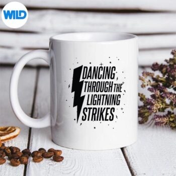 DancingThroughTheLightningStrikesmug