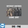 Different Uniforms Same Shit Vintage SVG Cut File 7 DifferentUniformsSameShitVintage