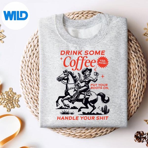 Drink Some Coffee Put Your Boots On Handle It SVG Cut File 2 Drink Some Coffee Put Your Boots On Handle It SVG Cut File - Image 2