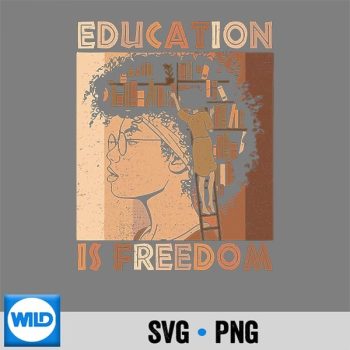 Education Is Freedom Black Teacher Books Black History Month Digital Download