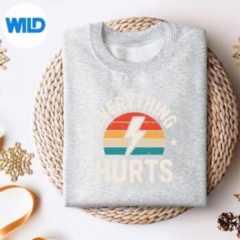 EverythingHurtsWorkoutGymMotivationalsweater