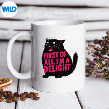 FirstOfAllImADelightRoaringBlackCatLovermug