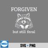 Forgiven But Still Feral Raccoon Christian Quote Silhouette SVG PNG Cut File 7 ForgivenButStillFeralRaccoonChristianQuote