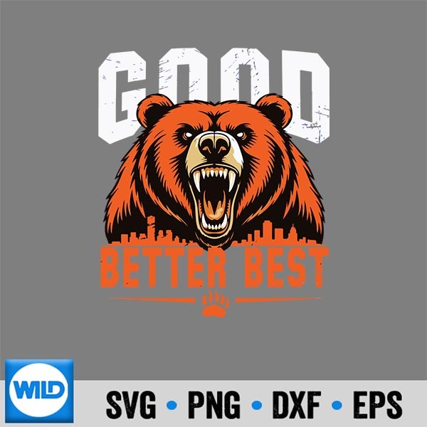 Good Better Bes Chicago Good Better Best SVG PNG Digital Design 6 GoodBetterBesChicagoGoodBetterBest 1