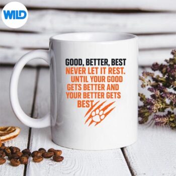 GoodBetterBestNeverLetItRestMotivationalMindsetmug