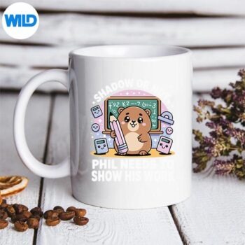 Groundhog Day Math Teacher Show Your Work Silhouette SVG PNG Cut File 5 GroundhogDayMathTeacherShowYourWorkmug