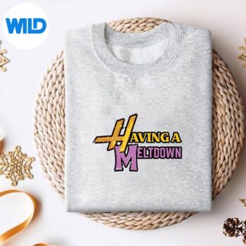 HavingAMeltdownSayingQuoteHumorGirlssweater 1