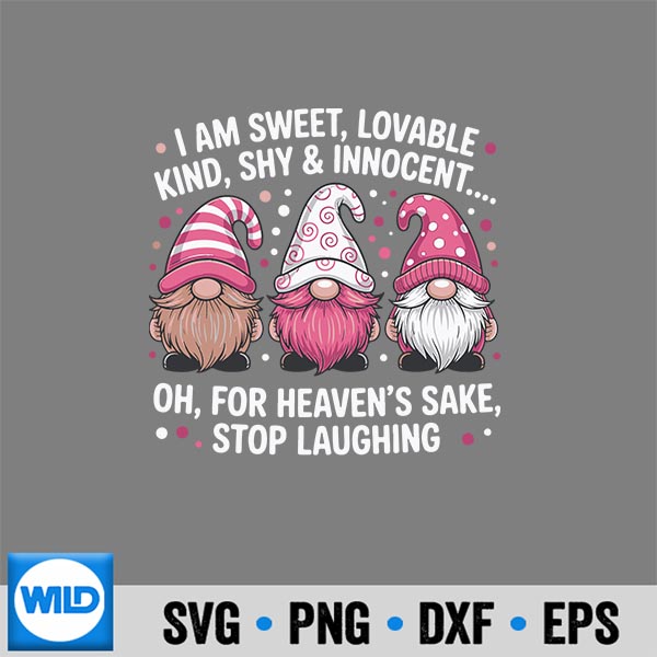 I Am Sweet Lovable Kind Shy And Innocent Pink Gnomes Design for Cricut 6 IAmSweetLovableKindShyAndInnocentPinkGnomes