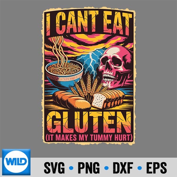 ICantEatGlutenItMakesMyTummyHurt 2