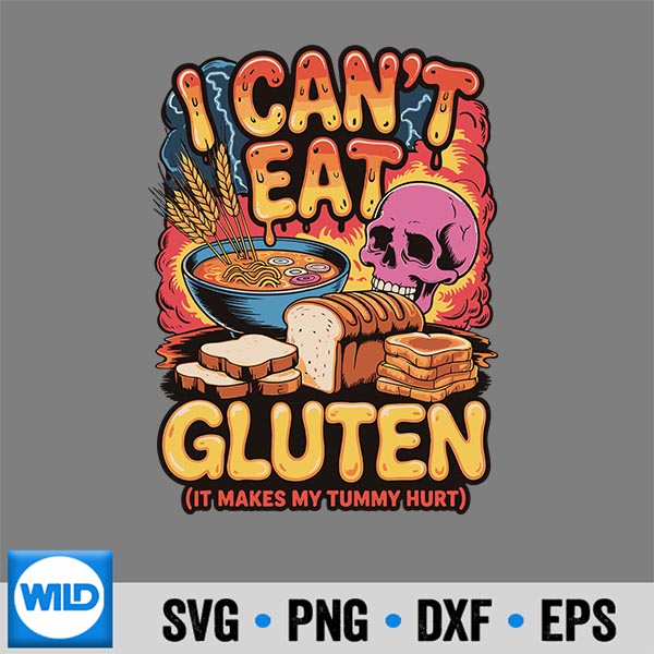 ICantEatGlutenItMakesMyTummyHurt