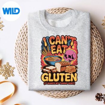 I Cant Eat Gluten It Makes My Tummy Hurt Design for Cricut 4 ICantEatGlutenItMakesMyTummyHurtsweater