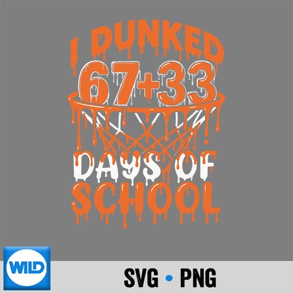 I Dunked 67 33 Days Of School Basketball For SVG PNG Download 1 I Dunked 67 33 Days Of School Basketball For SVG PNG Download