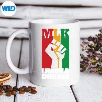 IHaveADreamMartinLutherKingJrMlkDaymug
