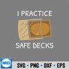 IPracticeSafeDeckssSayingQuote