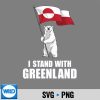 I Stand With Greenland Flag Bear Kalaallit Greenlanders Cut File 7 IStandWithGreenlandFlagBearKalaallitGreenlanders