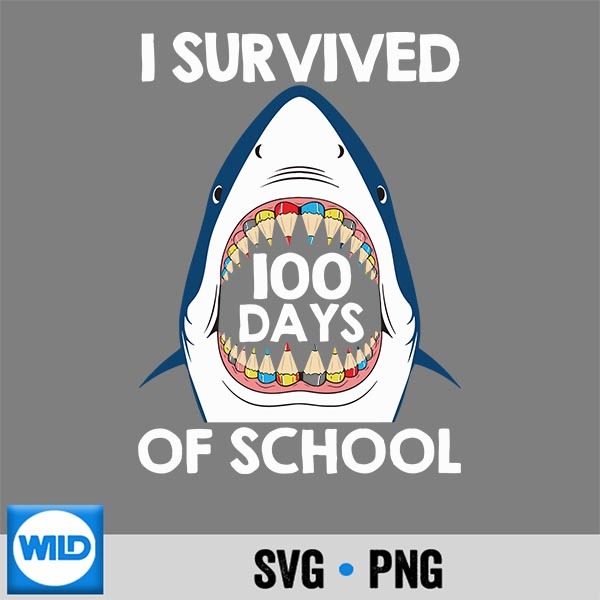 I Survived 100 Days Of School Shark Teacher Cut File 1 I Survived 100 Days Of School Shark Teacher Cut File