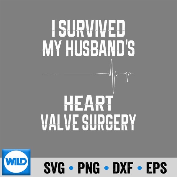 ISurvivedMyHusbandsHeartValveSurgery 1