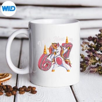 IWas6NowIm7Girl67BdayUnicorn7thYearOldmug