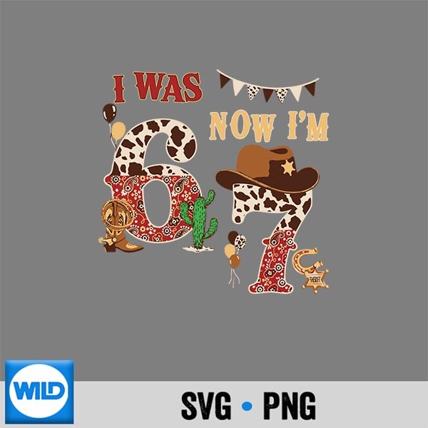 I Was 6 Now Im 7 Western Cow 7th 7 Year Old Cut File 1 I Was 6 Now Im 7 Western Cow 7th 7 Year Old Cut File