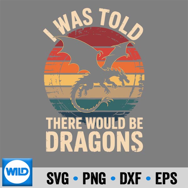 IWasToldThereWouldBeDragons
