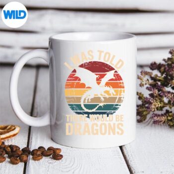 IWasToldThereWouldBeDragonsmug