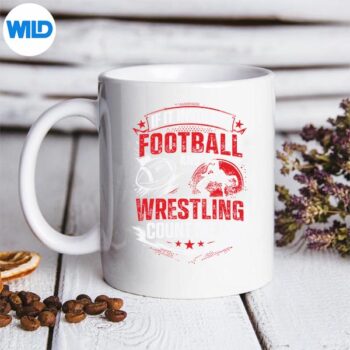 IfItInvolvesFootballAndWrestlingCountMeInWrestlermug 3