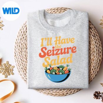 IllHaveTheSeizureSaladEpilepsyPunsAwarenesssweater