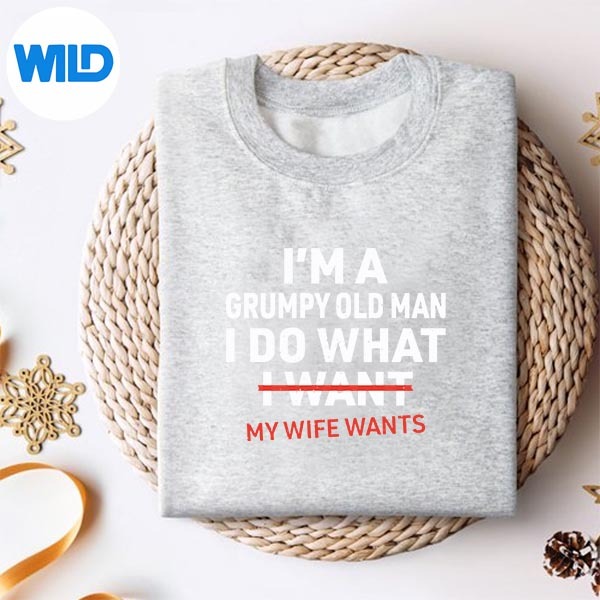 Im A Grumpy Old Man I Do What My Wife Wants Husband Vector Design 2 Im A Grumpy Old Man I Do What My Wife Wants Husband Vector Design - Image 2