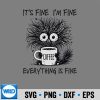 ItsFineImFineEverythingIsFineCatCoffee