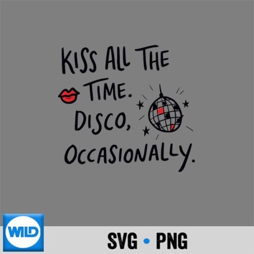 Kiss All The Time Disco Occasionally Cut File 1 Kiss All The Time Disco Occasionally Cut File