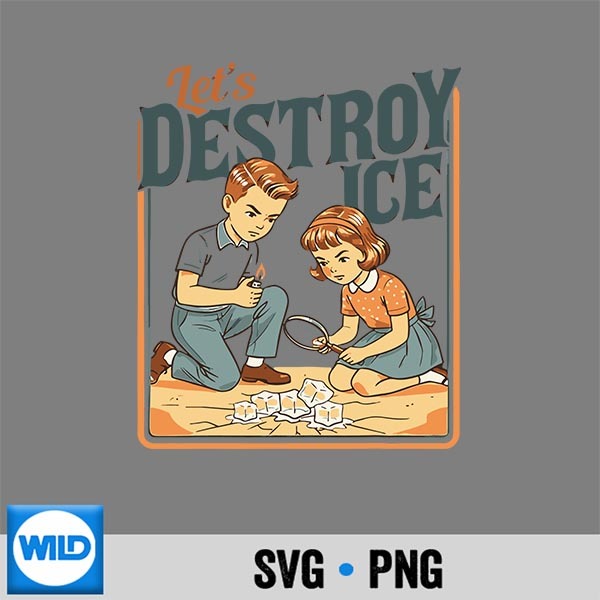 Lets Destroy Ice Retro Vintage Silhouette SVG PNG 1 Lets Destroy Ice Retro Vintage Silhouette SVG PNG