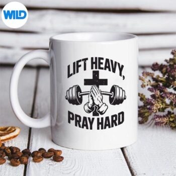 LiftHeavyPrayHardWorkoutChristianLiftingJesusGymGodmug
