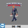 MakeWholeMilkGreatAgainTrump