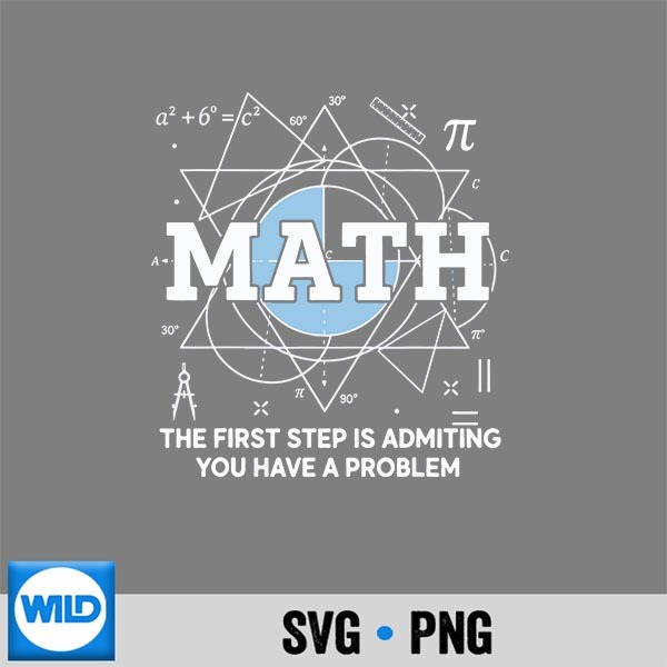 Math The First Step Is Admitting You Have A Problem Silhouette SVG PNG Cut File 1 Math The First Step Is Admitting You Have A Problem Silhouette SVG PNG Cut File
