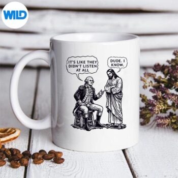 MemeGeorgeWashingtonAndJesusDudeIKnowmug