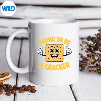 Meme Quote Proud To Be A Cracker Snack Cute Design for Cricut 5 MemeQuoteProudToBeACrackerSnackCutemug