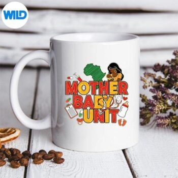 Mother Baby Unit Black Nurse Magic Black History Month Junet Digital Download 5 MotherBabyUnitBlackNurseMagicBlackHistoryMonthJunetmug