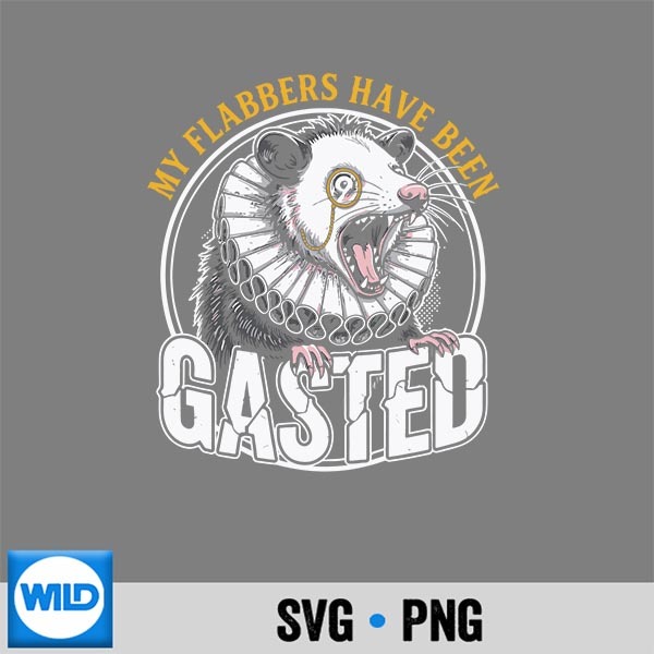 My Flabbers Have Been Gasted Opossum SVG PNG Digital Design 1 My Flabbers Have Been Gasted Opossum SVG PNG Digital Design