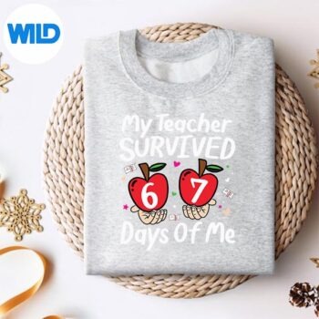 My Teacher Survived 100 Days Of Me 6 7 Meme PNG SVG for Cricut 4 MyTeacherSurvived100DaysOfMe67Memesweater