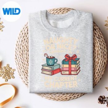 NaughtyOrNiceDependsOnMyCurrentChapterBookLoversweater