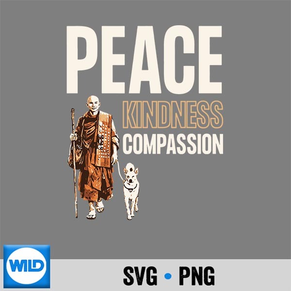 Peace Kindness Compassion Walk For Peace Monk Aloka Dog Silhouette SVG PNG Cut File 1 Peace Kindness Compassion Walk For Peace Monk Aloka Dog Silhouette SVG PNG Cut File