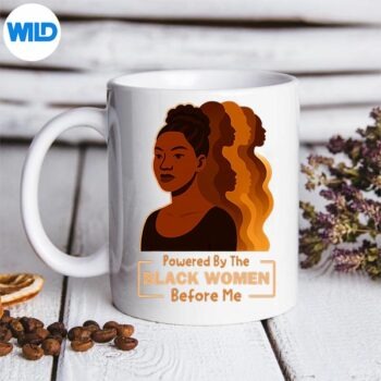 PoweredByTheBlackBeforeMeBlackHistoryMonthmug